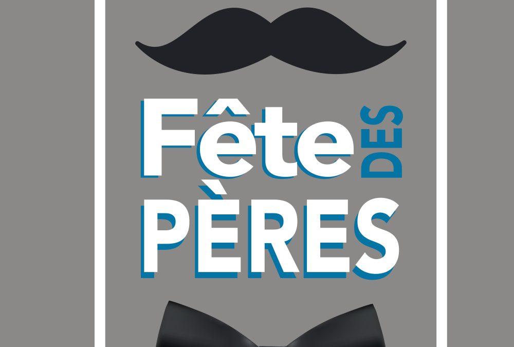 Bonne fête aux papas!